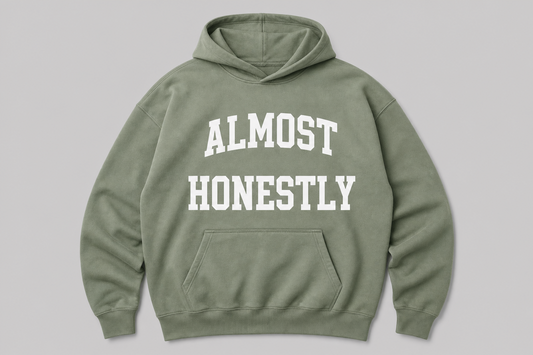 Almost Honestly Hoodie - Sage